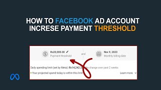 How to increase Facebook ads Spending Threshold (Meta) Ads