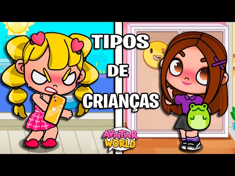 ROTINA TIPOS DE CRIANÇAS | HISTORINHAS AVATAR WORLD