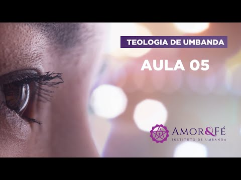 CURSO TEOLOGIA DE UMBANDA | AULA 05