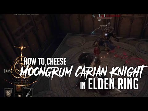 How to Cheese Moongrum Carian Knight in Elden Ring (Easy Kill)
