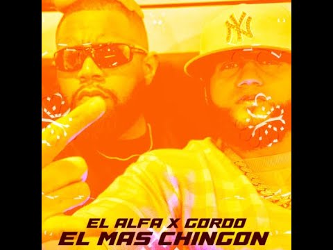 El Alfa Ft Gordo – El Mas Chingon ( Audio Oficial)