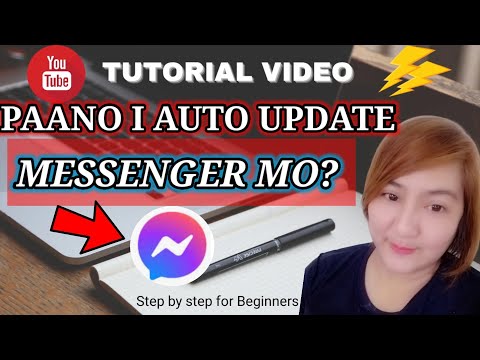 PAANO I AUTO UPDATE ANG MESSENGER MO? TUTORIAL 2023