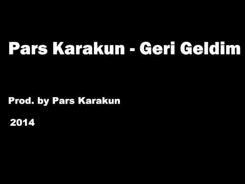 Pars Karakun - Geri Geldim