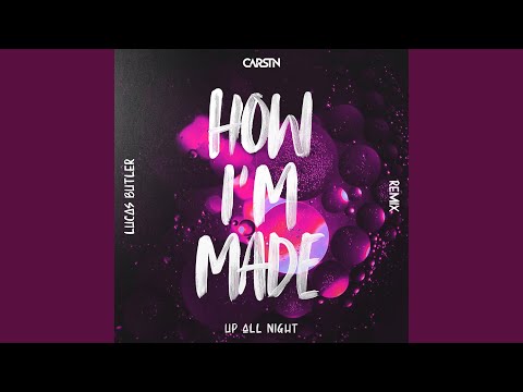 How I'm Made (Lucas Butler Remix)