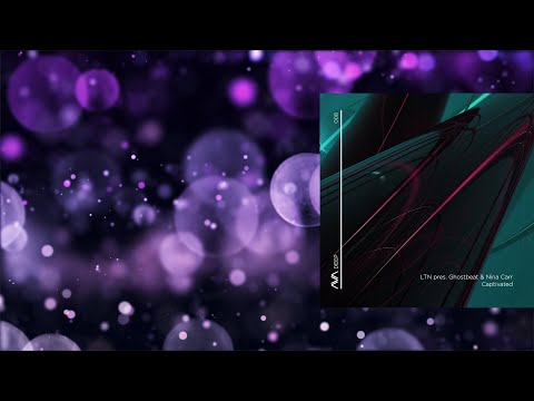 LTN, Ghostbeat, Nina Carr - Captivated (Extended Mix)
