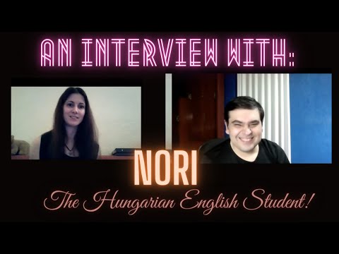 NORI: The Hungarian English Student!