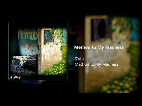 X'ella - Method to My Madness