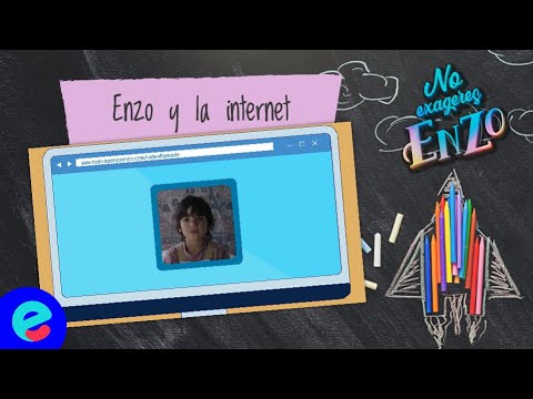 ¡NO EXAGERES, ENZO! - Enzo y la internet
