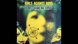Girls Against Boys - Let Me Come Back