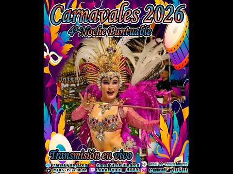 4ª NOCHE PUNTUABLE - CARNAVALES 2026/ GRAL. SAN MARTÍN CHACO.