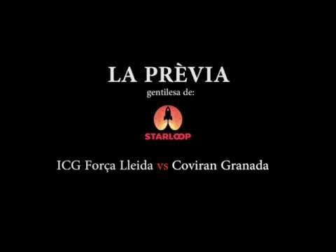 Prèvia ICG Força Lleida vs Coviran Granada (jornada 24 LEB Oro)