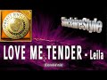 Love Me Tender Leila