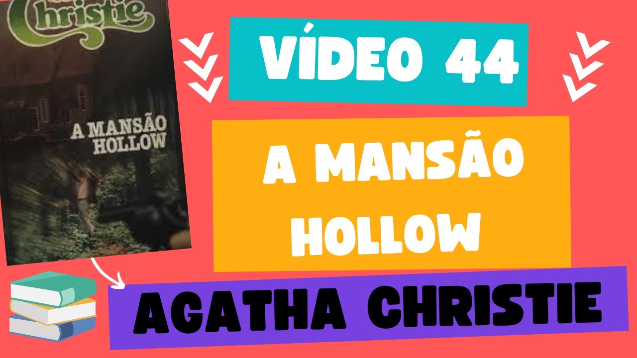 AGATHA CHRISTIE - A MANSÃO HOLLOW
