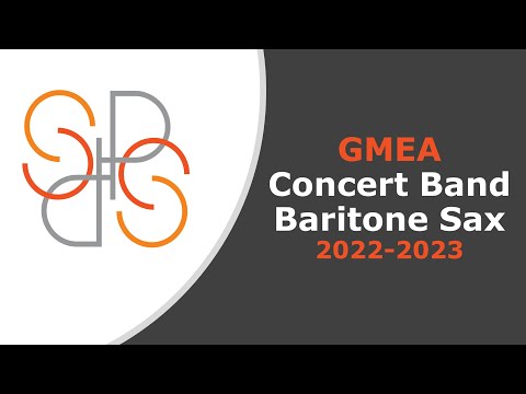 Baritone Saxophone Concert Band Etudes - GMEA 2022 - 2023 All State Band