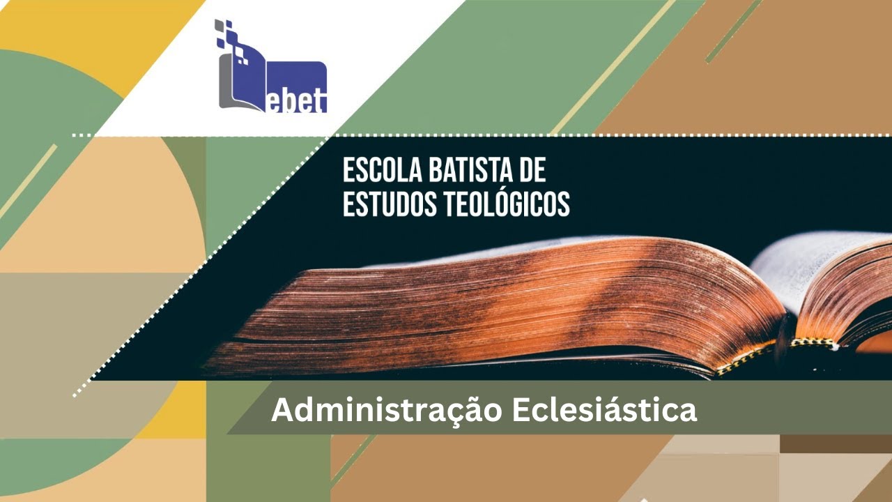 Administração Eclesiástica - Aula 1
