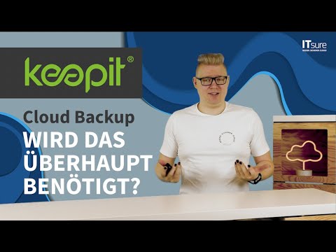 Cloud Backup – Wird das überhaupt benötigt? Keepit Tutorial