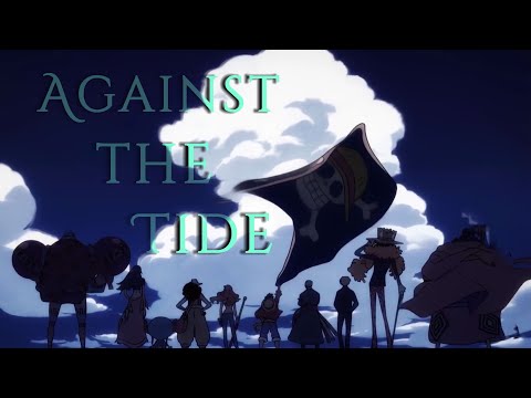 One Piece - [AMV] AGAINST THE TIDE - Sail North