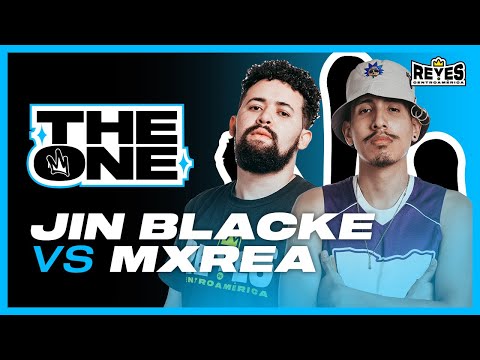 JIN BLACKE vs MXREA - Semifinal | The One 2022