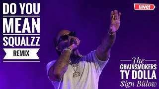 Do You Mean (Squalzz Remix) by The Chainsmokers ft. Ty Dolla $ign &amp; Bülow Lollapalooza Chicago Live
