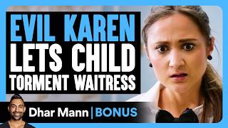 EVIL KAREN Lets Child TORMENT Waitress | Dhar Mann Bonus!