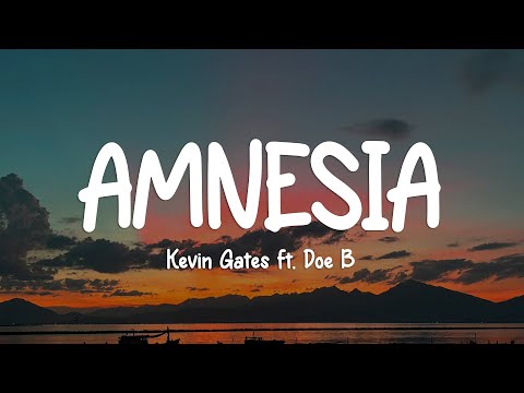 Kevin Gates - Amnesia ft. Doe B