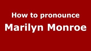 How to pronounce Marilyn Monroe