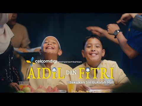 Aidil dan Fitri | Siri ‘Bukalah Hati’ CelcomDigi Hari Raya 2024