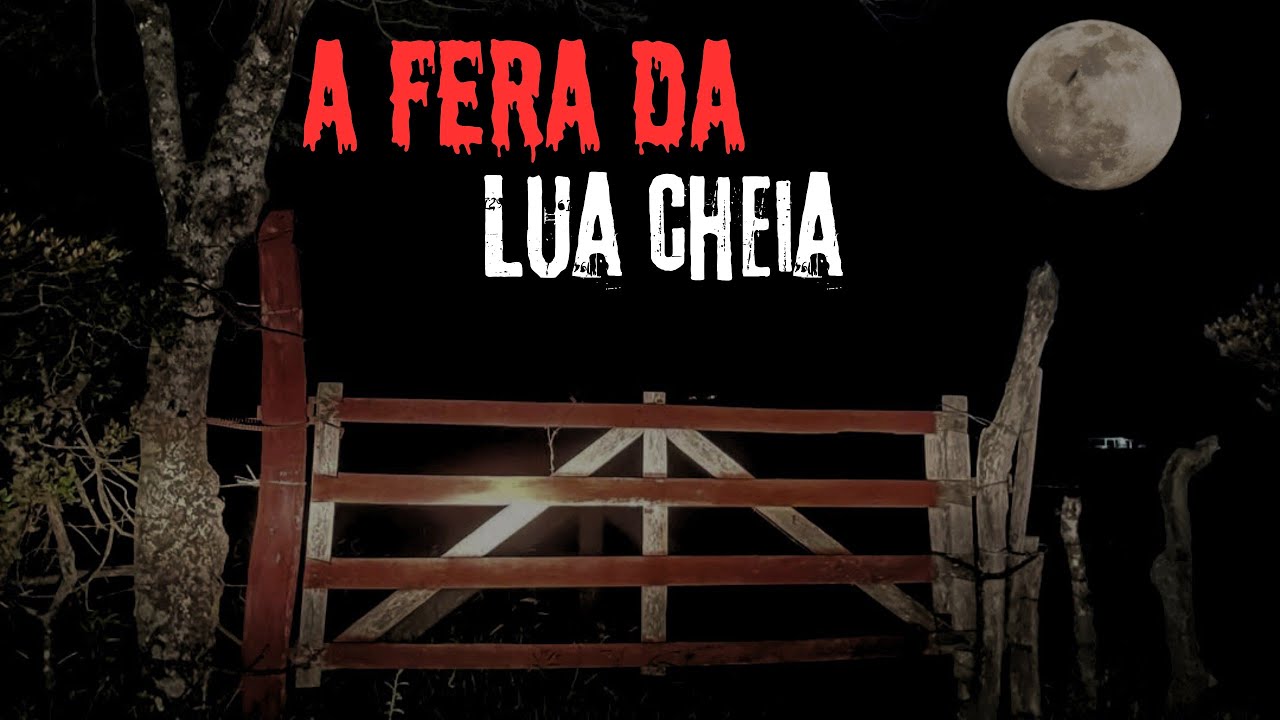 A FERA DA LUA CHEIA.