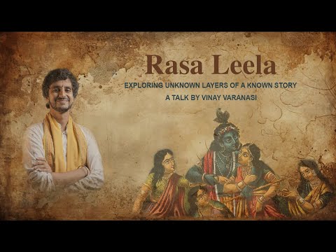 Rasa Leela | Unknown layers of a known story |  part 2/2
