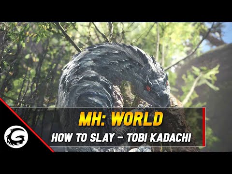 Monster Hunter World: How to Slay Series - Tobi-Kedachi Tips and Tricks | Gaming Instincts