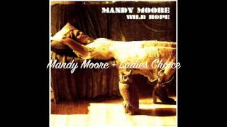 Mandy Moore - Ladies Choice