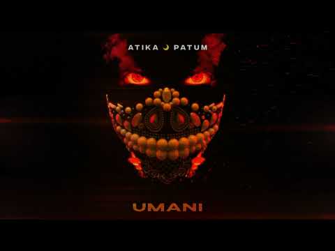 #AtikaPatum  #Smashthehouse #Umani  ATIKA PATUM - UMANI (official audio)