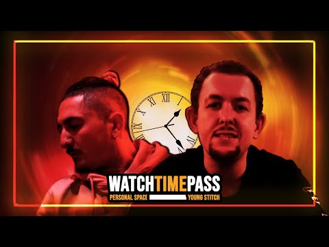 Personal Space x Young Stitch - "Watch Time Pass"(Official Music Video)