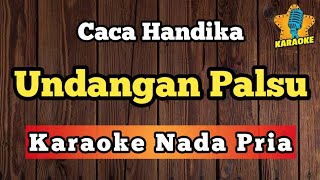 Download lagu UNDANGAN PALSU - CACA HANDIKA (Karaoke Nada Pria) mp3 Download lagu UNDANGAN PALSU - CACA HANDIKA (Karaoke Nada Pria) mp3