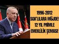 1996-2012 SGK’LILARA MÜJDE! 12 Yıl Primle Emeklilik Şeması!