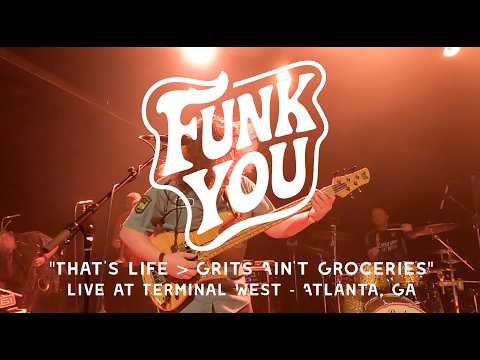 Funk You - "That's Life + Grits Ain't Groceries" - 12.30.25 - Atlanta, GA