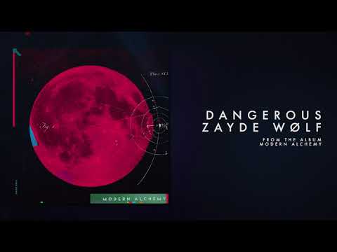 ZAYDE WOLF - DANGEROUS (Official Audio)