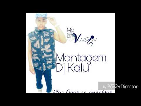 MTG - Dj Kalu - Mc Vandin - Elas Quer se emvolver