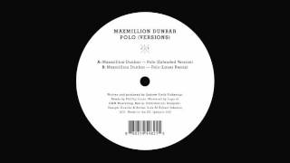 Maxmillion Dunbar - Polo (Extended Mix)