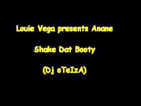 Louie Vega presents Anane - Shake Dat Booty.