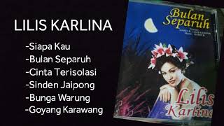 Download lagu LILIS KARLINA full album dangdut lawas paling populer mp3