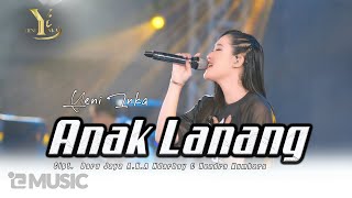 Download lagu Yeni Inka - Anak Lanang ( Music Yi Production) mp3 Download lagu Yeni Inka - Anak Lanang ( Music Yi Production) mp3