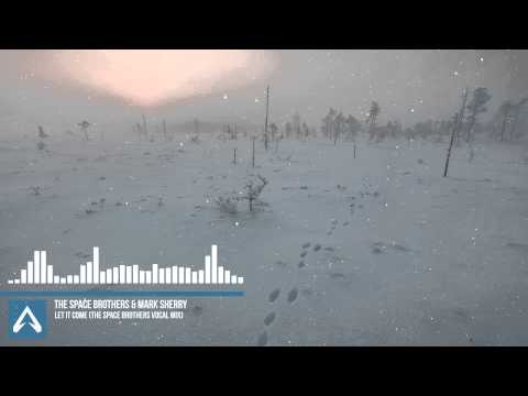 ASOT 698: The Space Brothers & Mark Sherry - Let It Come (The Space Brothers Vocal Mix)