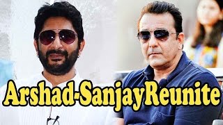 Arshad Warsi-Sanjay Dutt To REUNITE For Munnabhai Sequel!