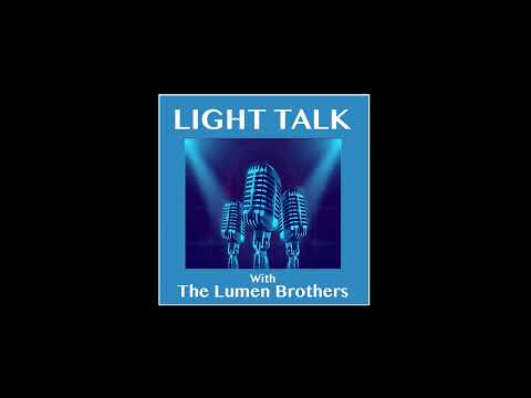 LIGHT TALK Episode 295 - "LIGHT TALK Magic - Lumen Brothers Live at LDI 2022"