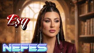 Nefes  Esq Meni Yandirir 2026