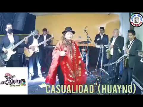 "ZULEMA LA VOZ SENSUAL".                              CASUALIDAD (Huayno)