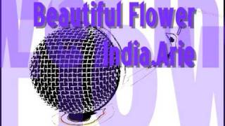 Beautiful Flower - India.Arie
