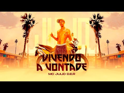 Mc Julio D.E.R - Vivendo a Vontade (Official Lyric Video)
