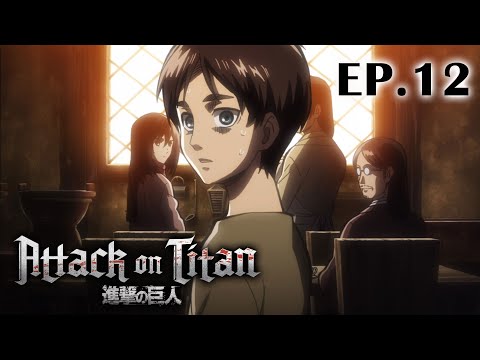 Full Anime | “Attack on Titan” Season 1 Ep.12 (English Dub)